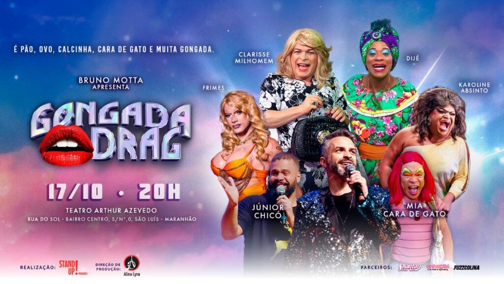 Fenômeno pop do teatro brasileiro, ‘Gongada Drag’ chega a São Luís